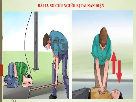 Bài giảng Công nghệ 8 (Kết nối tri thức) - Bài 13: Sơ cứu người bị tai nạn điện