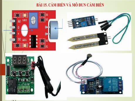 Bài giảng Công nghệ 8 (Kết nối tri thức) - Bài 15: Cảm biến và mô đun cảm biến