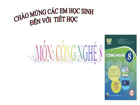 Bài giảng Công nghệ 8 (Kết nối tri thức) - Tiết 35, Bài 14: Khái quát về mạch điện (tiết 2)