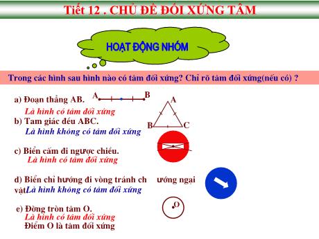 Bài giảng Hình học 8 - Tiết 12: Chủ đề Đối xứng tâm