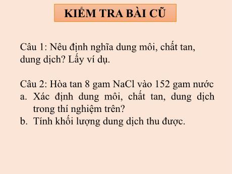 Bài giảng Hóa học 8 - Bài 42: Nồng độ dung dịch (Tiết 1)