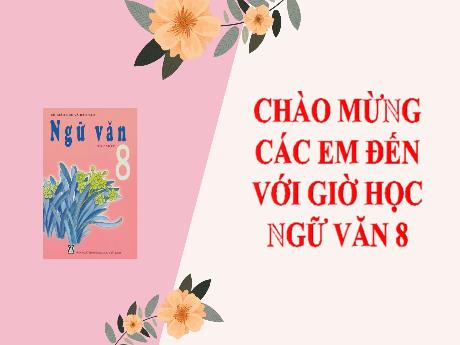 Bài giảng Ngữ văn 8 - Tập làm văn: Luyện tập viết đoạn văn tự sự kết hợp với miêu tả, biểu cảm