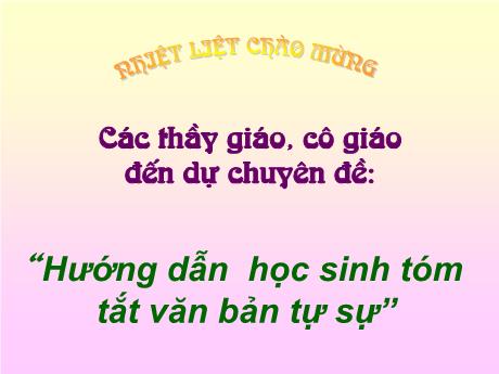 Bài giảng Ngữ văn 8 - Tiết 17, Bài 5: Tóm tắt văn bản tự sự