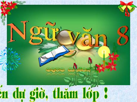 Bài giảng Ngữ văn 8 - Tiết 3: Cấp độ khái quát của nghĩa từ ngữ