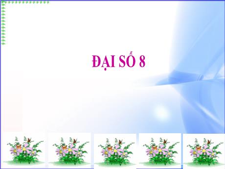 Bài giảng Toán 8 (Chân trời sáng tạo) - Bài 3: Những hằng đẳng thức đáng nhớ