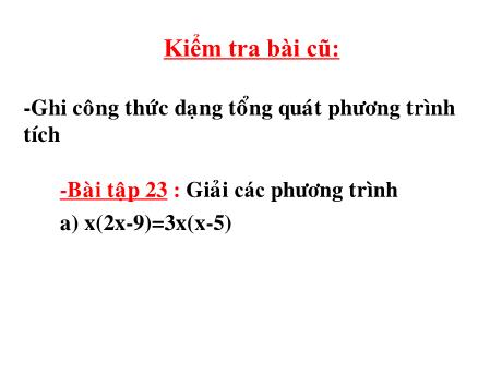 Bài giảng Toán đại 8 (Kết nối tri thức) - Tiết 46: Luyện tập