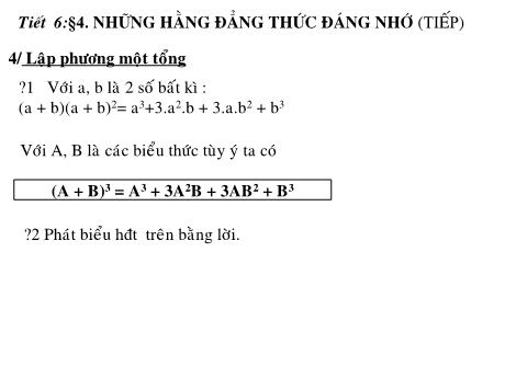 Bài giảng Toán đại 8 - Tiết 6, Bài 4: Những hằng đẳng thức đáng nhớ (tiếp theo)