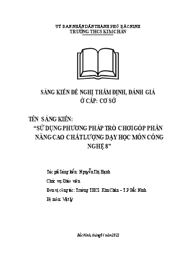 Sáng kiến kinh nghiệm Sử dụng phương pháp trò chơi góp phần nâng cao chất lượng dạy học môn Công nghệ 8