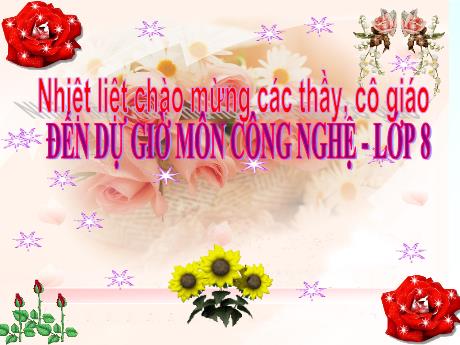 Bài giảng Công nghệ 8 - Bài 38+39 - Chủ đề: Đồ dùng điện quang - Trường THCS Nguyễn Trãi