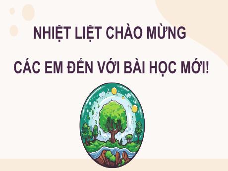 Bài giảng Khoa học tự nhiên 8 (Cánh diều) - Bài 42: Cân bằng tự nhiên và bảo vệ môi trường - Trường THCS Đằng Lâm