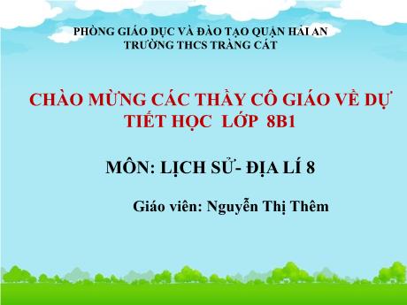 Bài giảng Lịch sử 8 (Kết nối tri thức) - Bài 12: Chiến tranh thế giới thứ nhất (1914-1918) và cách mạng tháng 10 Nga năm 1917 - Trường THCS Tràng Cát