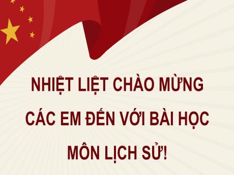 Bài giảng Lịch sử 8 (Kết nối tri thức) - Bài 14: Trung Quốc và Nhật bản từ nửa sau thế kỉ XIX đến đầu thế kỉ XX - Trường THCS Đằng Lâm
