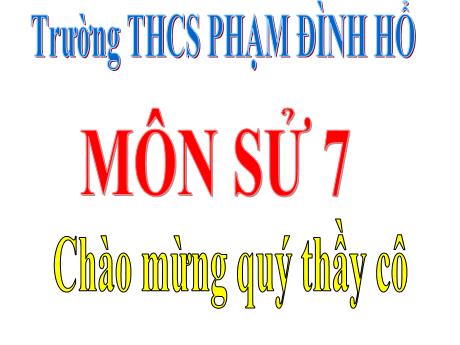 Bài giảng Lịch sử 8 (Kết nối tri thức) - Bài 25: Phong trào Tây Sơn (Tiếp theo) - Trường THCS Nguyễn Chuyên Mỹ