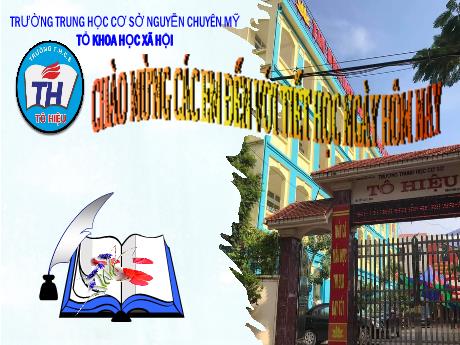 Bài giảng Ngữ văn 8 (Cánh diều) - Bài: Hịch Tướng Sĩ - Trường THCS Nguyễn Chuyên Mỹ