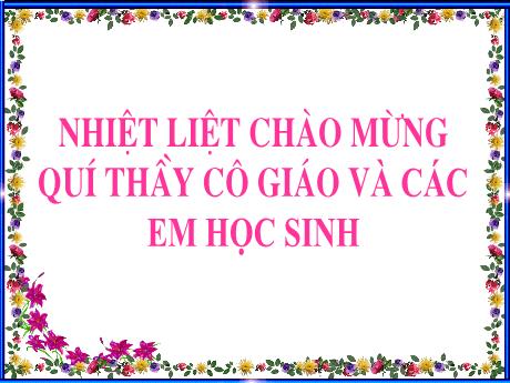 Bài giảng Sinh học 8 - Chủ đề 4: Tim và mạch máu - Trường THCS Nguyễn Chuyên Mỹ