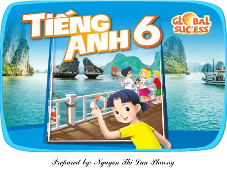 Bài giảng Tiếng Anh 6 (Global Success) - Unit 4: My Neighbourhood - Nguyễn Thị Lan Phương