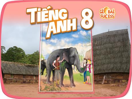Bài giảng Tiếng Anh 8 (Global Success) - Review 2 - Trường THCS Nam Hải