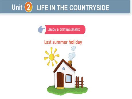 Bài giảng Tiếng Anh 8 (Global Success) - Unit 2: Lift in the countryside - Lesson 1 - Trường THCS Nam Hải